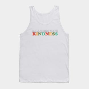 Kill Them With Kindness (Retro Rainbow Color Black Outline) Tank Top